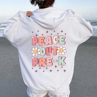 Peace Out Pre-K Cute Groovy Last Day Of Preschool Graduation Women Oversized Hoodie Back Print - Monsterry