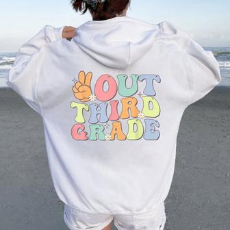 Peace Out Third Grade Smile 3Rd Grade Last Day Of School Women Oversized Hoodie Back Print - Monsterry DE
