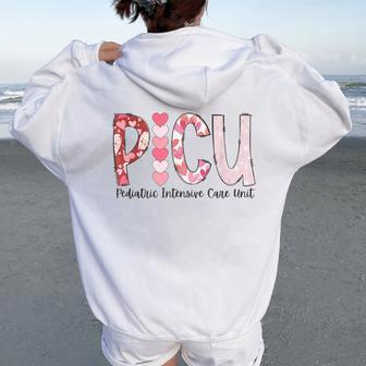 Picu Nurse Valentine's Day Pediatric Intensive Care Unit Women Oversized Hoodie Back Print - Seseable