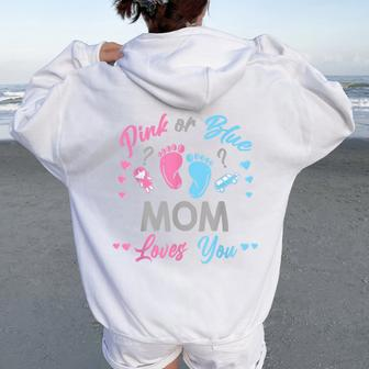 Pink Or Blue Mom Loves You Gender Reveal Women Oversized Hoodie Back Print - Seseable