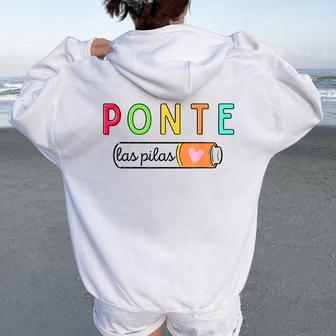 Ponte Las Pilas Spanish Teacher Maestra De Espanol Bilingual Women Oversized Hoodie Back Print - Seseable