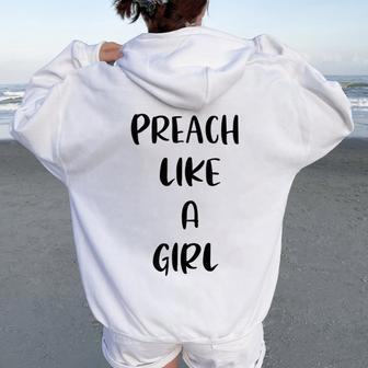 Preach Like A Girl Christian Church Youth Pastor Women Oversized Hoodie Back Print - Monsterry
