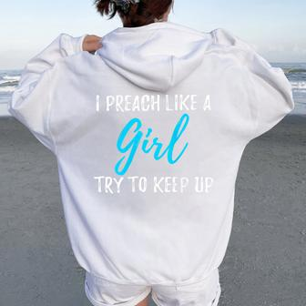 I Preach Like A Girl Strong Woman Women Oversized Hoodie Back Print - Monsterry