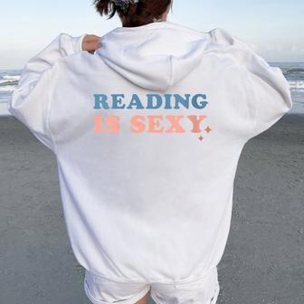 Reading Is Sexy Reading Book Lovers Women Oversized Hoodie Back Print - Monsterry AU