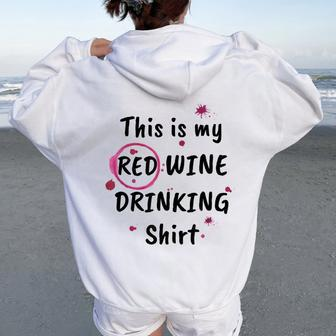This Is My Red Wine Drinking Wine Women Oversized Hoodie Back Print - Thegiftio UK