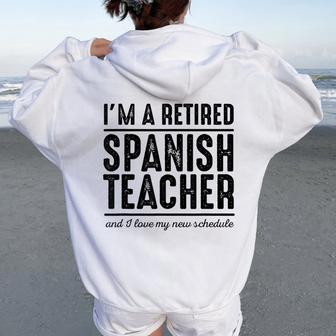 Retired Spanish Teacher Schedule 1 Spanish Teacher Women Oversized Hoodie Back Print - Monsterry AU