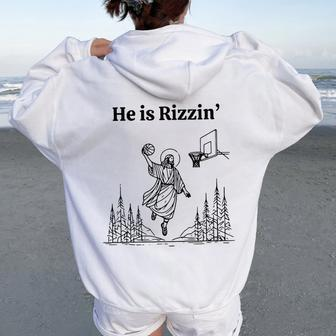He Is Rizzin Basketball Retro Christian Religious Women Oversized Hoodie Back Print | Mazezy DE