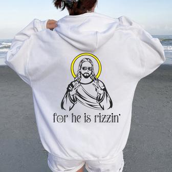 He Is Rizzin' Christian Religious Easter Sunday Women Oversized Hoodie Back Print - Monsterry AU