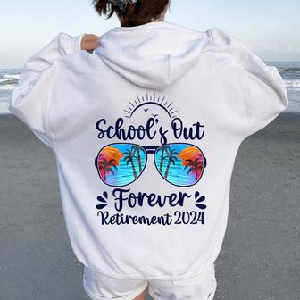 School's Out Forever Retired 2024 Teacher Retirement Women Oversized Hoodie Back Print - Seseable