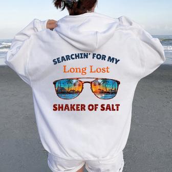 Searching For My Long-Lost Shaker Of Salt For Woman Women Oversized Hoodie Back Print - Monsterry CA