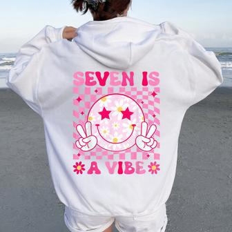 Seven Is A Vibe Birthday Groovy 7 Year Old Girl 7Th Birthday Women Oversized Hoodie Back Print - Seseable