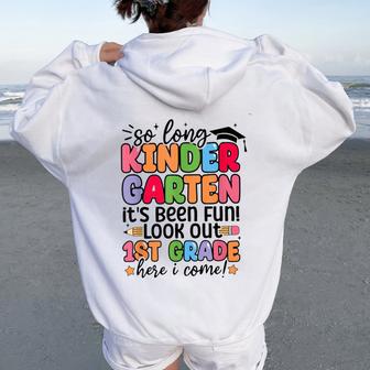 So Long Kindergarten Graduation 1St Grade Here I Come 2024 Women Oversized Hoodie Back Print - Monsterry DE