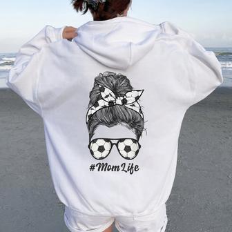 Soccer Mom Soccer Ball Messy Bun Soccer Mom Life Women Oversized Hoodie Back Print - Monsterry CA