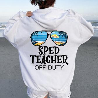 Special Education Teacher Off Duty Sunglasses Beach Summer Women Oversized Hoodie Back Print - Monsterry UK