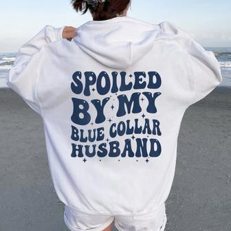 Spoiled By My Blue Collar Husband Retro Groovy Wife Text Women Oversized Hoodie Back Print - Monsterry AU