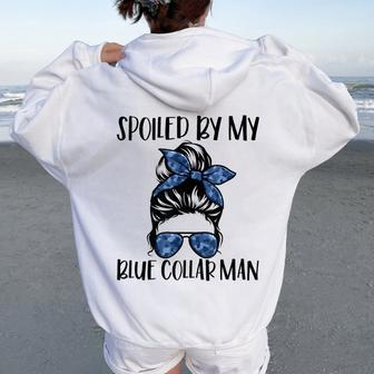 Spoiled By My Blue Collar Man Messy Bun Women Oversized Hoodie Back Print - Thegiftio UK