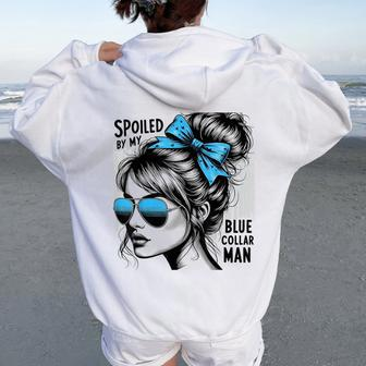 Spoiled By My Blue Collar Man Messy Bun Women Oversized Hoodie Back Print - Seseable