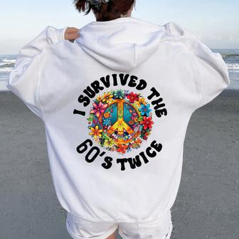 I Survived The 60S Sixties Twice 70Th Birthday 60Th Women Oversized Hoodie Back Print - Monsterry