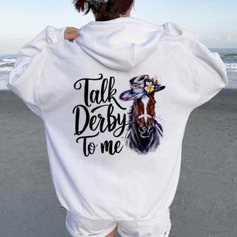 Talk Derby To Me Racing Horse Humor Quote Women Oversized Hoodie Back Print - Seseable