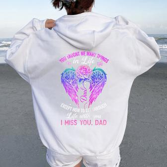 You Taught Me Many Things In Life I Miss You Dad Women Oversized Hoodie Back Print - Monsterry