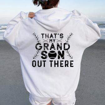 That's My Grandson Out There Baseball Grandma Women Oversized Hoodie Back Print - Monsterry