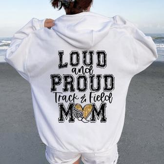 Track And Field Mom Loud Proud Mama University College Cute Women Oversized Hoodie Back Print - Monsterry