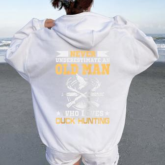Never Underestimate An Old Man Who Loves Duck Hunting Women Oversized Hoodie Back Print - Thegiftio UK