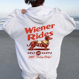 Wiener Rides Free Today Only Wiener Friend Women Oversized Hoodie Back Print - Seseable
