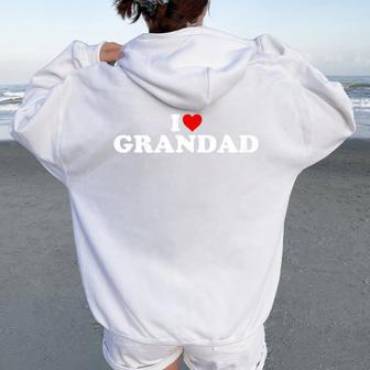 Youth I Love Grandad For Boy Girl Toddler Children Youth Women Oversized Hoodie Back Print - Thegiftio UK