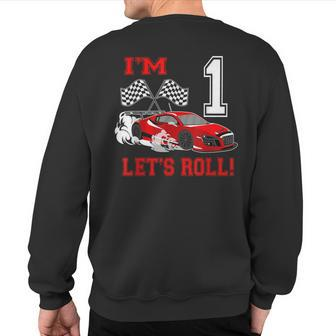 1St Birthday Race Car 1 Year Old Let's Roll Toddler Boy Sweatshirt Back Print - Monsterry