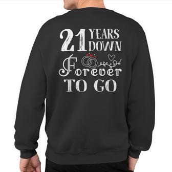 21 Years Down Forever To Go Couple 21St Wedding Anniversary Sweatshirt Back Print - Monsterry DE