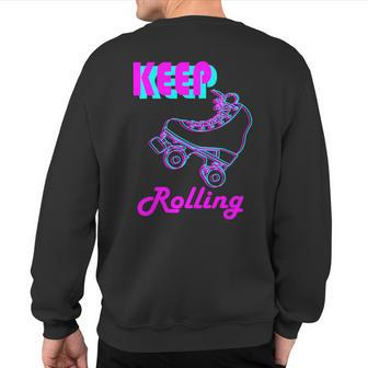 80S Keep Rolling Hobbies Roller Skate Sweatshirt Back Print - Monsterry UK
