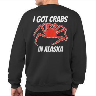 Alaska Crab Legs Alaska Crab Fishing For Alaskan Crab Sweatshirt Back Print - Monsterry DE