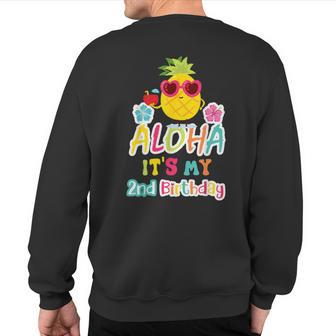 Aloha It's My 2Nd Birthday Hawaiian 2 Years Toddler Luau Sweatshirt Back Print - Monsterry