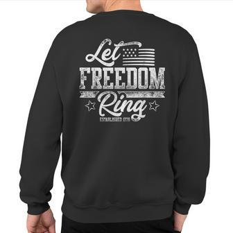 American Usa Flag Let Freedom Ring 4Th Of July Retro Vintage Sweatshirt Back Print - Monsterry CA