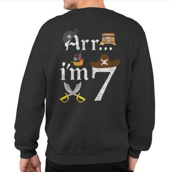 Arr I'm 7 Pirate Birthday Party Seven Years Old Sweatshirt Back Print - Monsterry