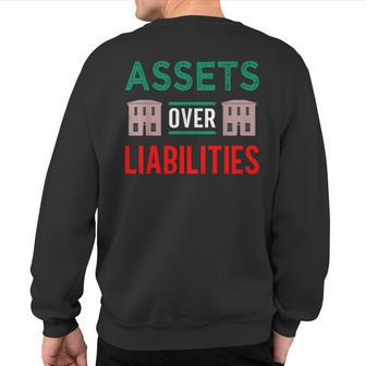 Assets Over Liabilities Realtor Fa Real Estate Investor Sweatshirt Back Print - Monsterry