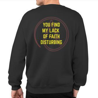 Atheism Sci Fi Mashup Anti Religion Humor Atheist Sweatshirt Back Print - Monsterry CA