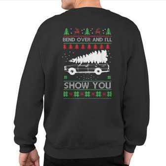 Bend Over And I'll Show You Holiday Ugly Christmas Sweatshirt Back Print - Thegiftio UK