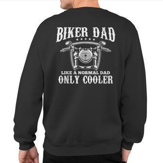 Biker Dad Motorcycle Father's Day For Daddy Granddad Sweatshirt Back Print - Monsterry DE