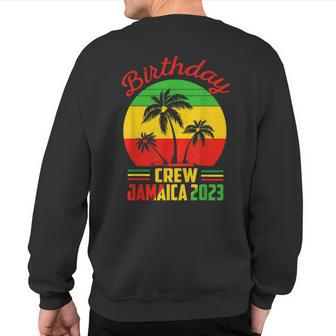 Birthday Jamaica Crew 2023 30Th 50Th Party Matching Retro Sweatshirt Back Print - Monsterry