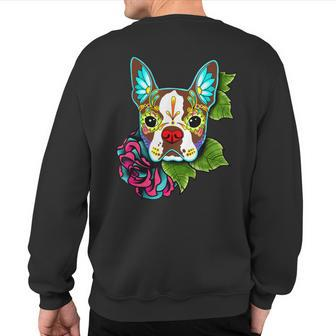 Boston Terrier In Red Day Of The Dead Sugar Skull Dog Sweatshirt Back Print - Monsterry CA