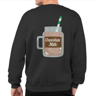 Chocolate Milk Cute Dairy Lovers Sweatshirt Back Print - Monsterry UK