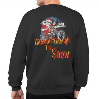 Christmas Biker Santa Motorcycle Thrashin' Through The Snow Sweatshirt Back Print - Monsterry AU