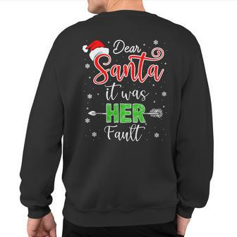 Christmas Couples Dear Santa It Was Her Fault Sweatshirt Back Print - Monsterry DE