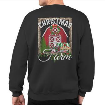 Christmas On The Farm Country Farmhouse Christmas Sweatshirt Back Print - Monsterry CA