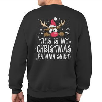 This Is My Christmas Pajama Christmas Reindeer Sweatshirt Back Print - Monsterry