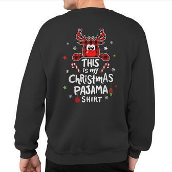 This Is My Christmas Pajama Christmas Reindeer Sweatshirt Back Print - Seseable