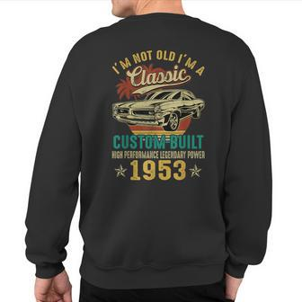 Im Classic Car 70Th Birthday 70 Years Old Born In 1953 Sweatshirt Back Print - Monsterry AU