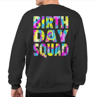 Colorful Tie Dye Birthday Squad Matching Group Sweatshirt Back Print - Monsterry CA